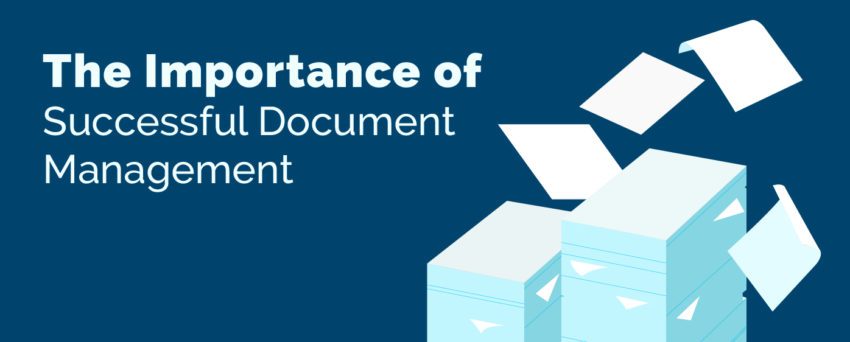 The importance of successful document management