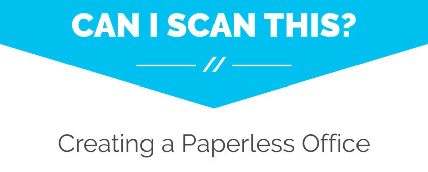 Can I scan this? Creating a paperless office