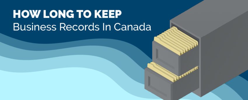 How Long to Keep Business Records in Canada