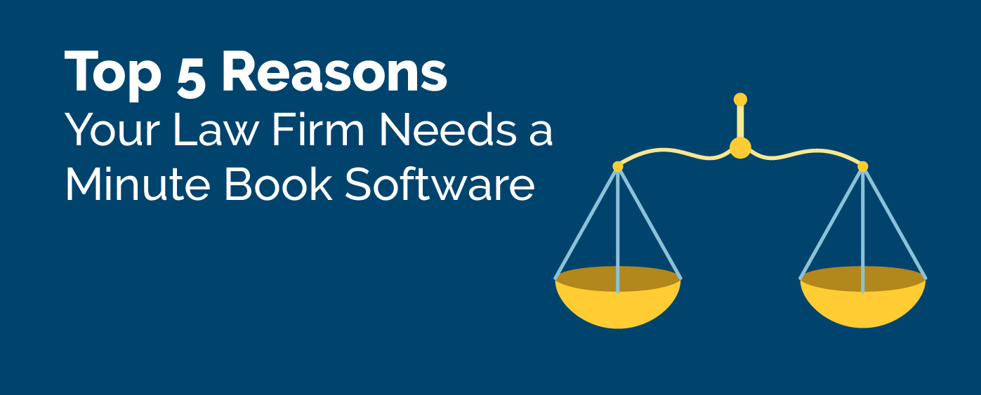 Top 5 Reasons Your Law Firm Needs a Minute Book Software Docudavit