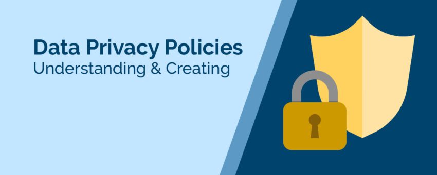 Data Privacy Policies: Understanding and Creating